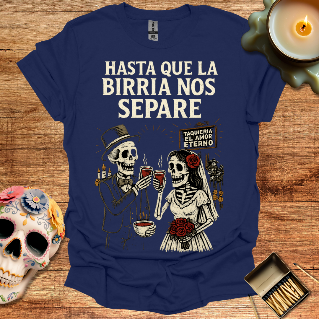 hasta que la birria nos separe