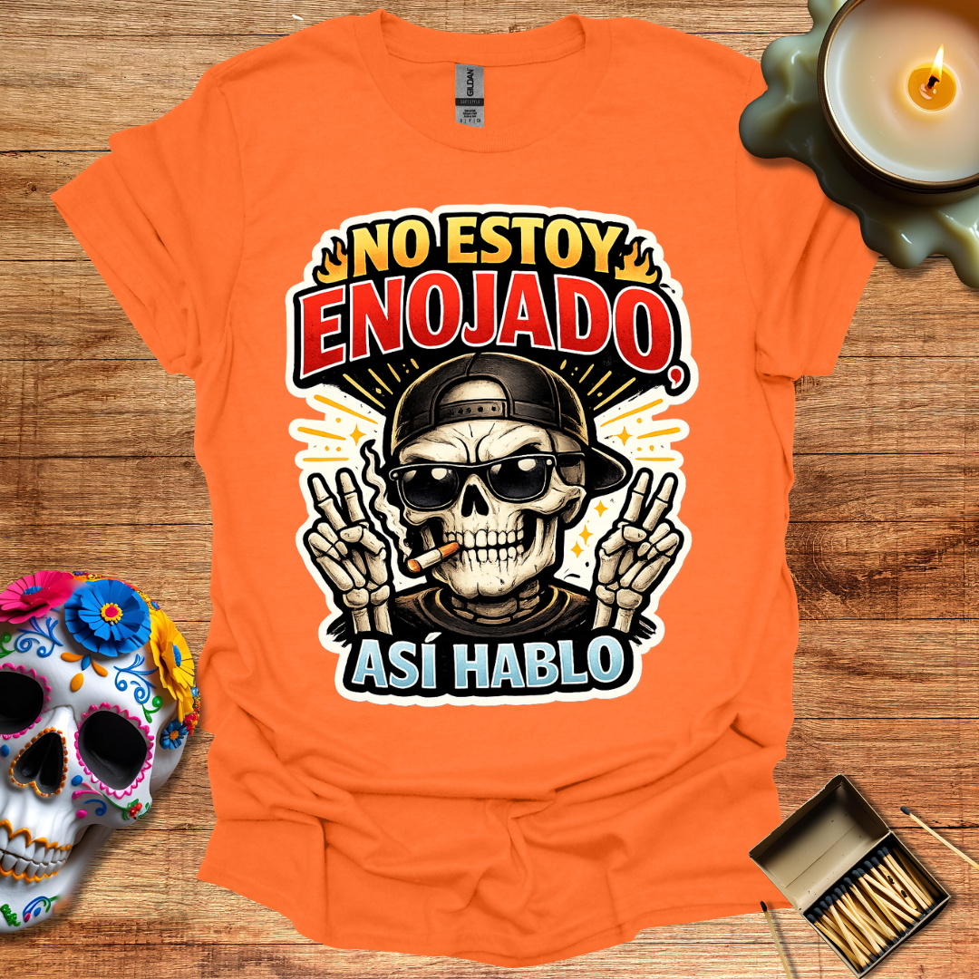 No Estoy Enojado, Así Hablo