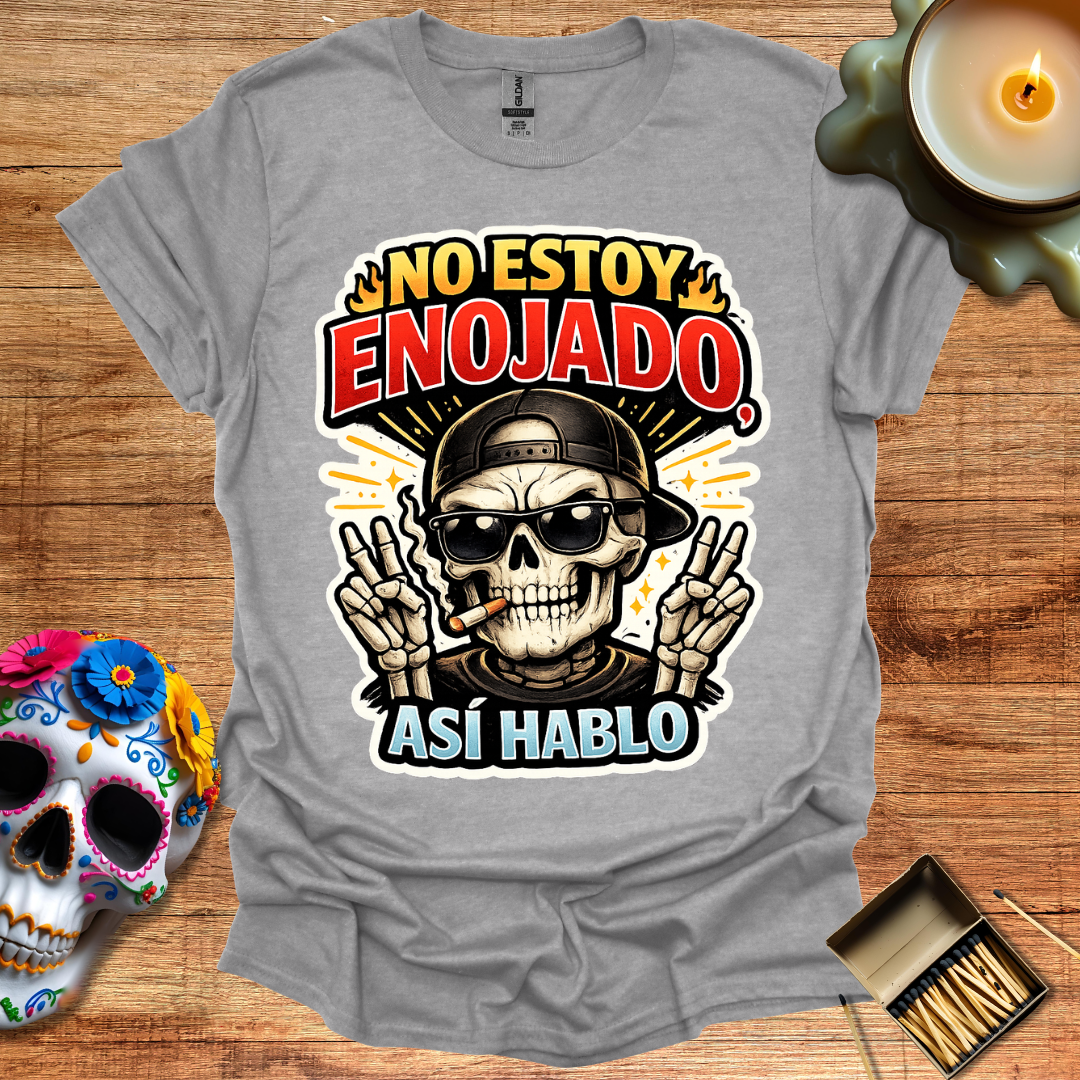 No Estoy Enojado, Así Hablo