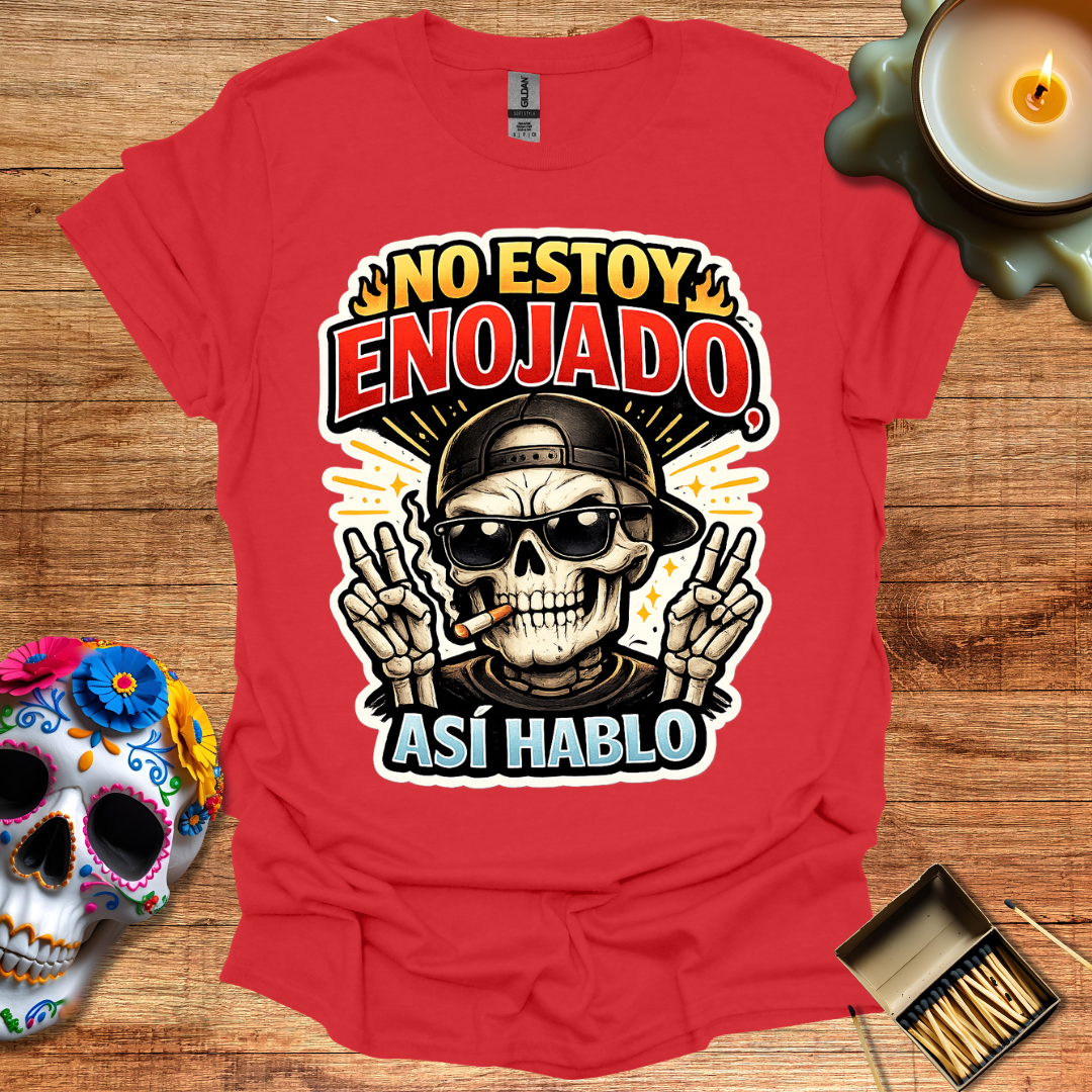No Estoy Enojado, Así Hablo
