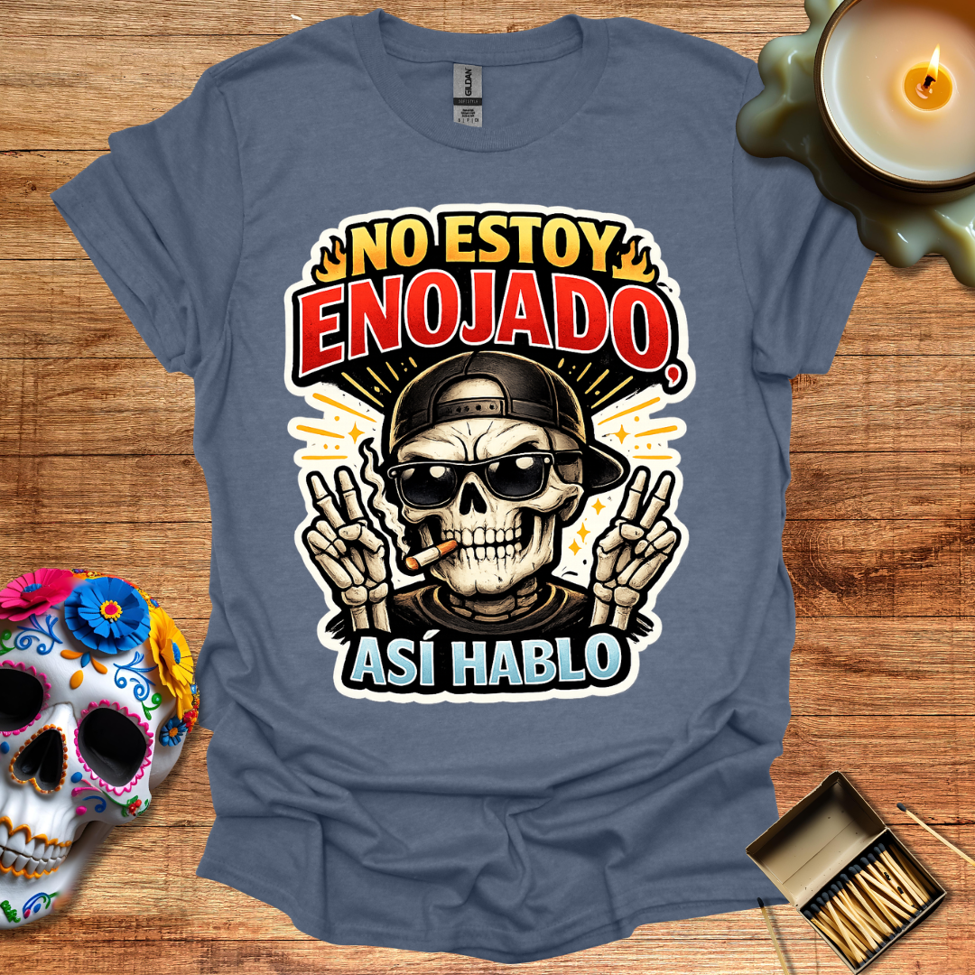 No Estoy Enojado, Así Hablo