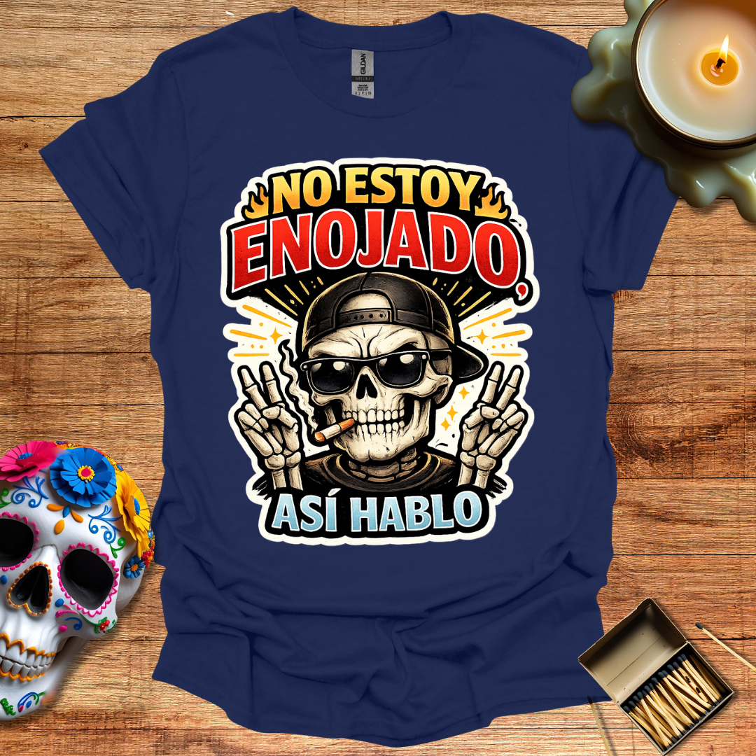 No Estoy Enojado, Así Hablo