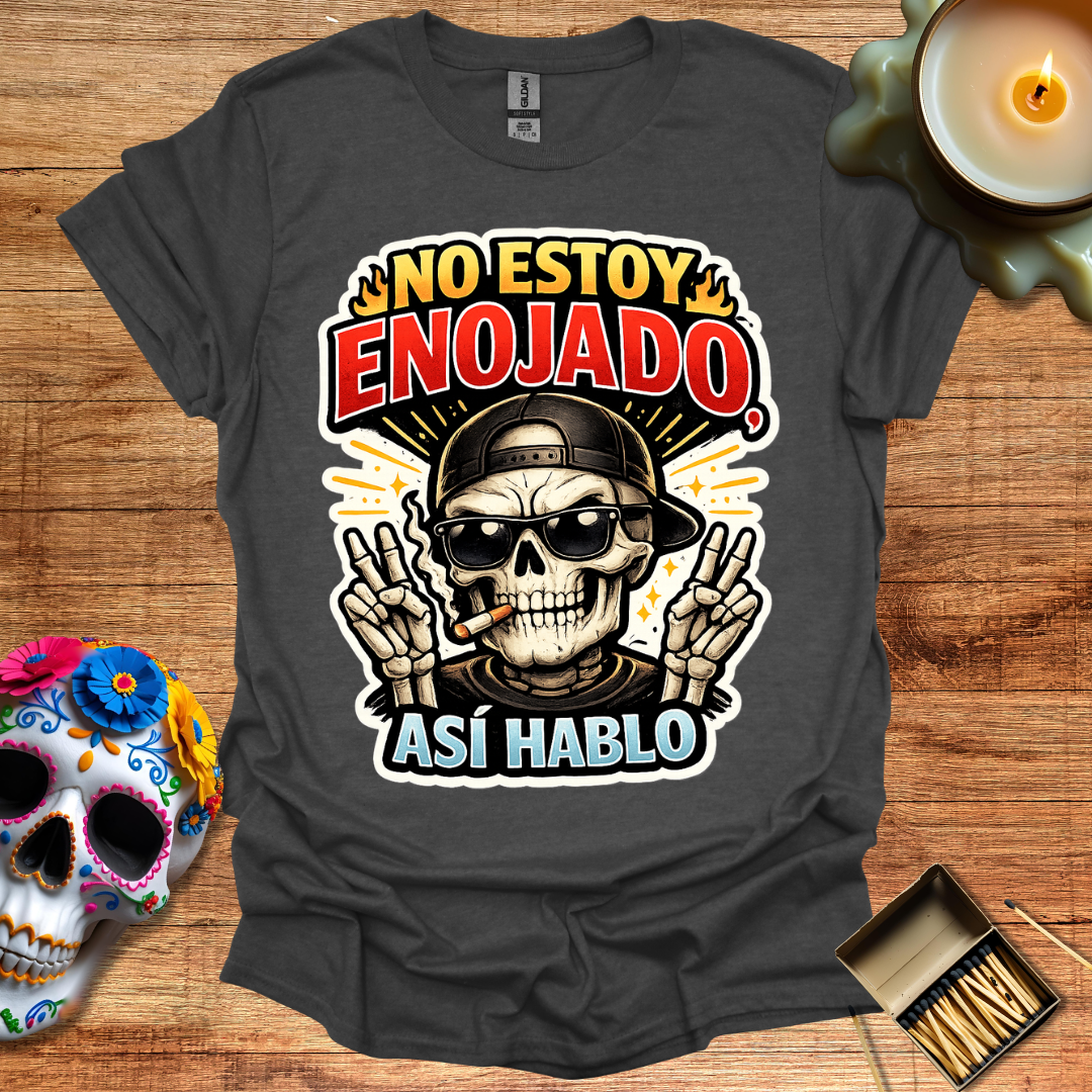 No Estoy Enojado, Así Hablo