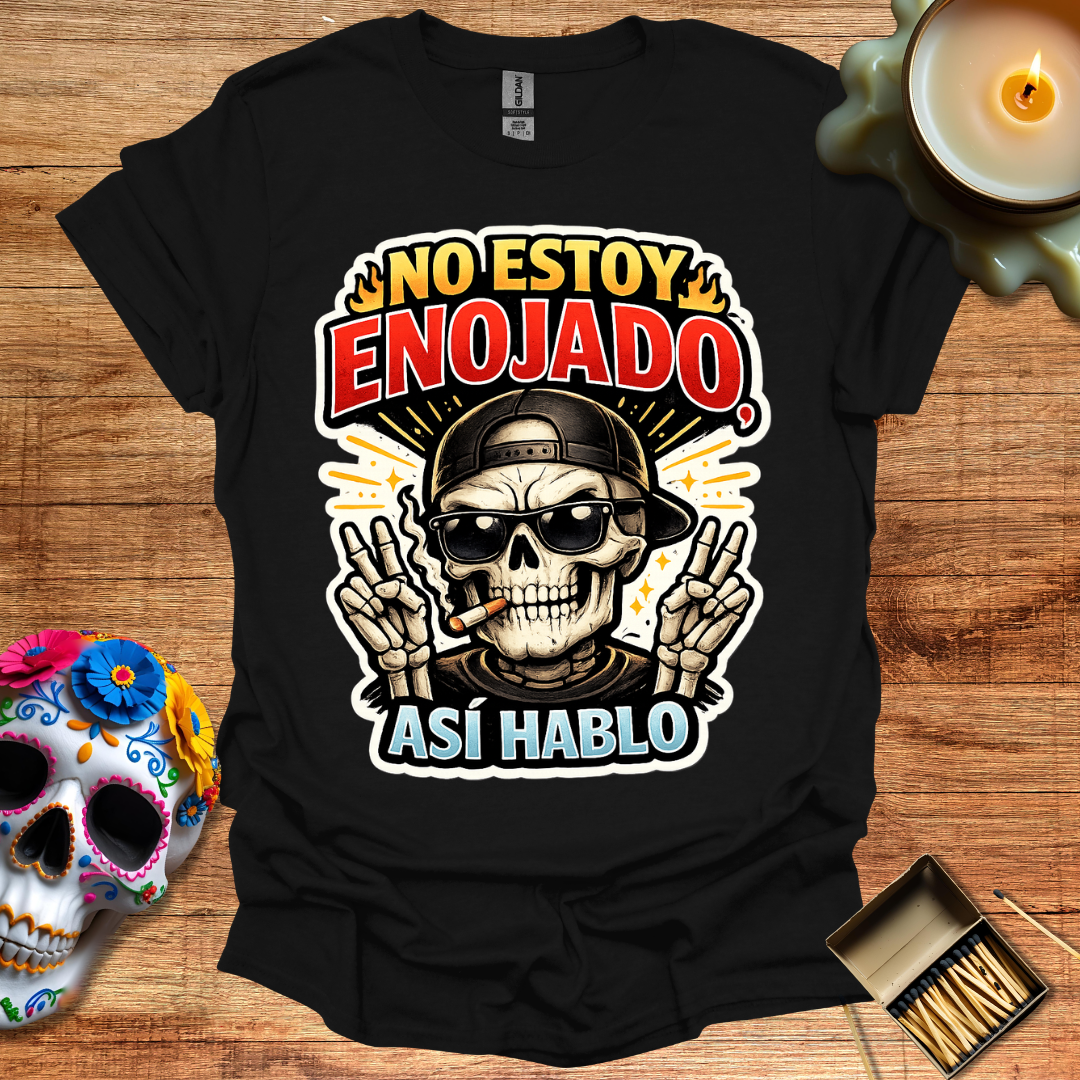 No Estoy Enojado, Así Hablo