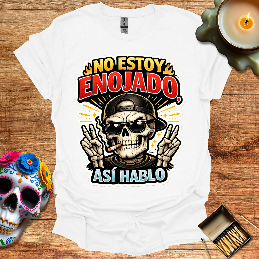 No Estoy Enojado, Así Hablo