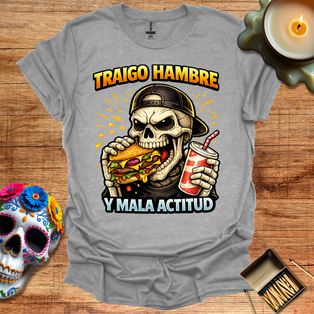 Traigo Hambre y Mala Actitud