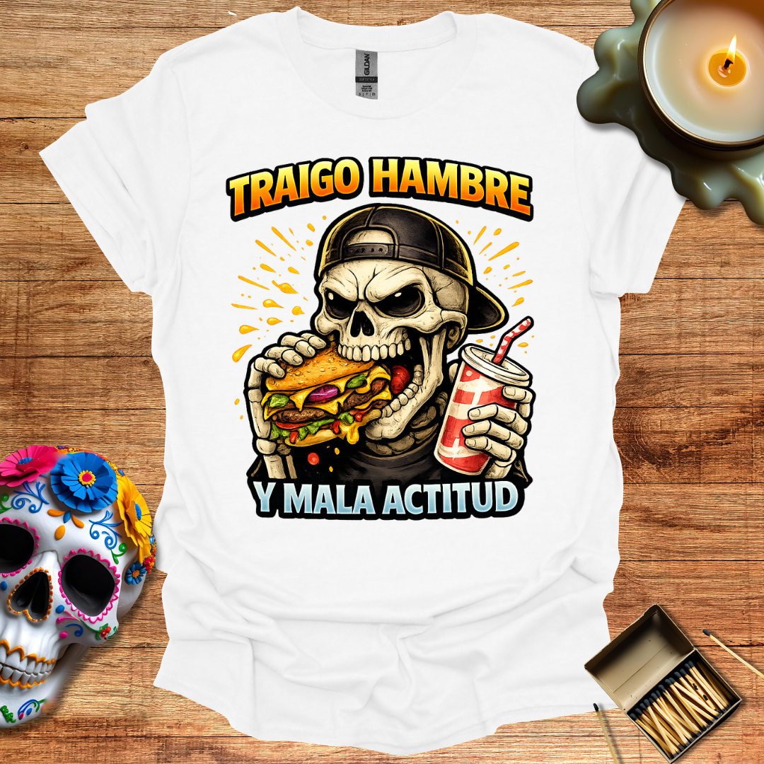 Traigo Hambre y Mala Actitud