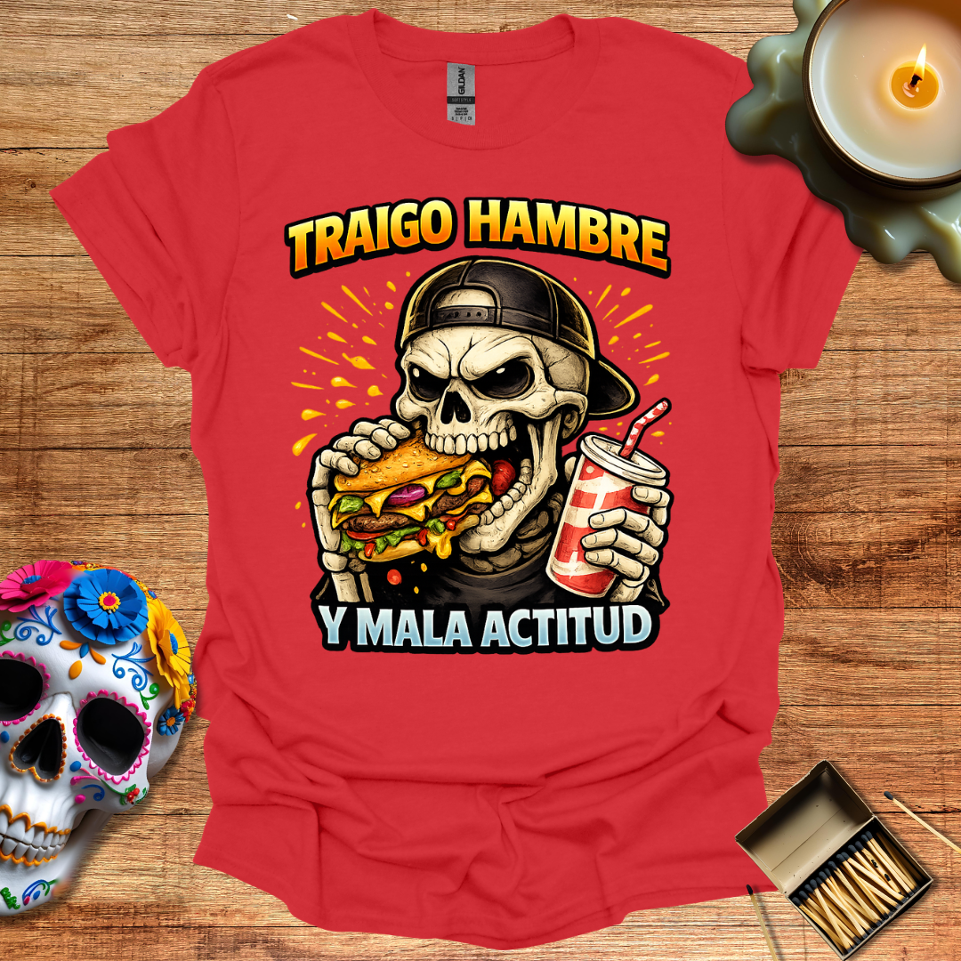 Traigo Hambre y Mala Actitud