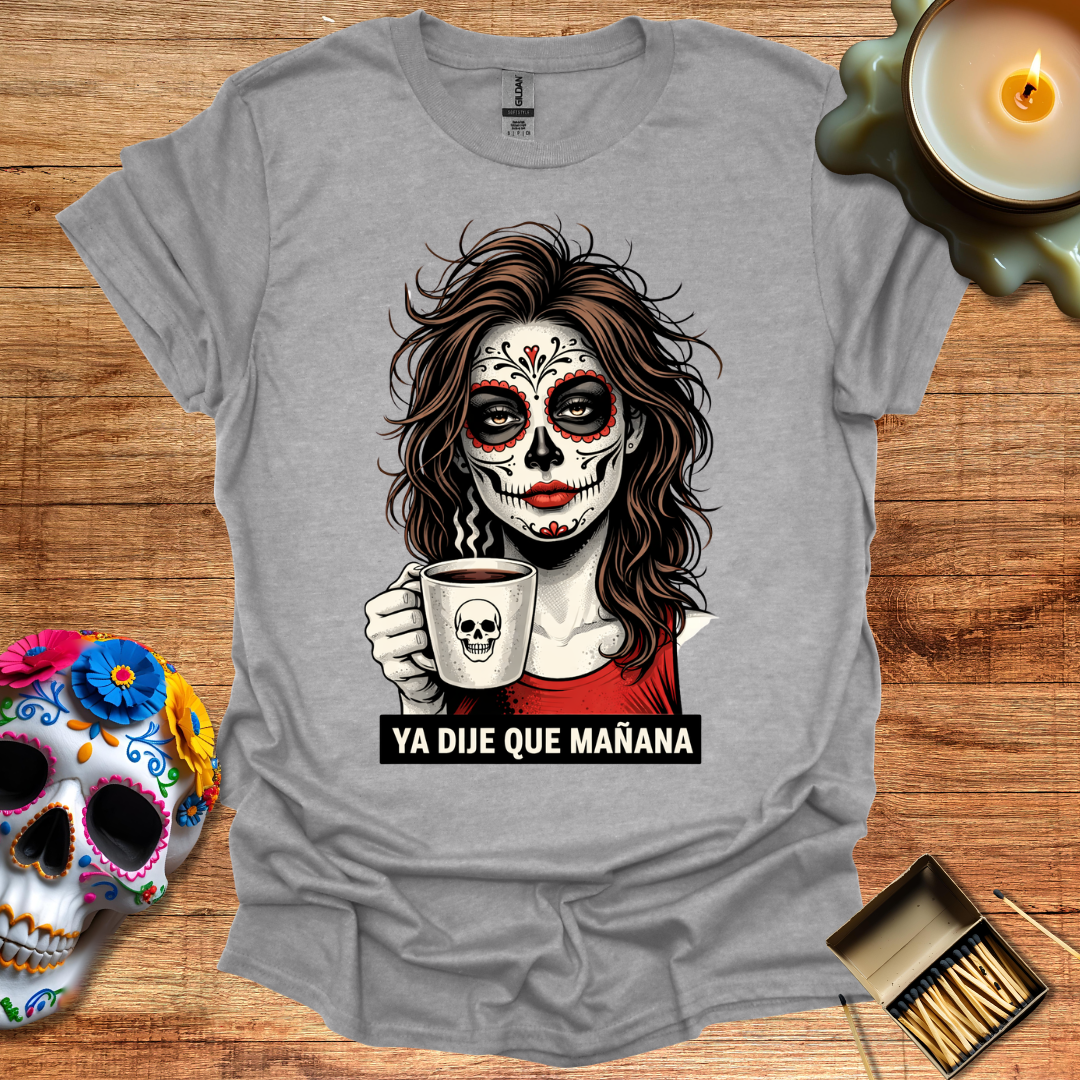 Ya Dije Que Mañana