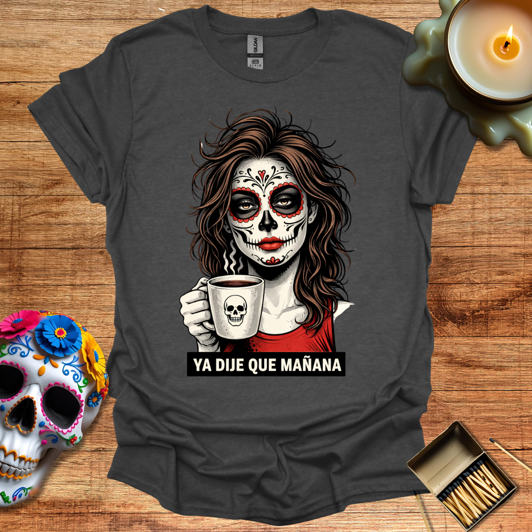 Ya Dije Que Mañana