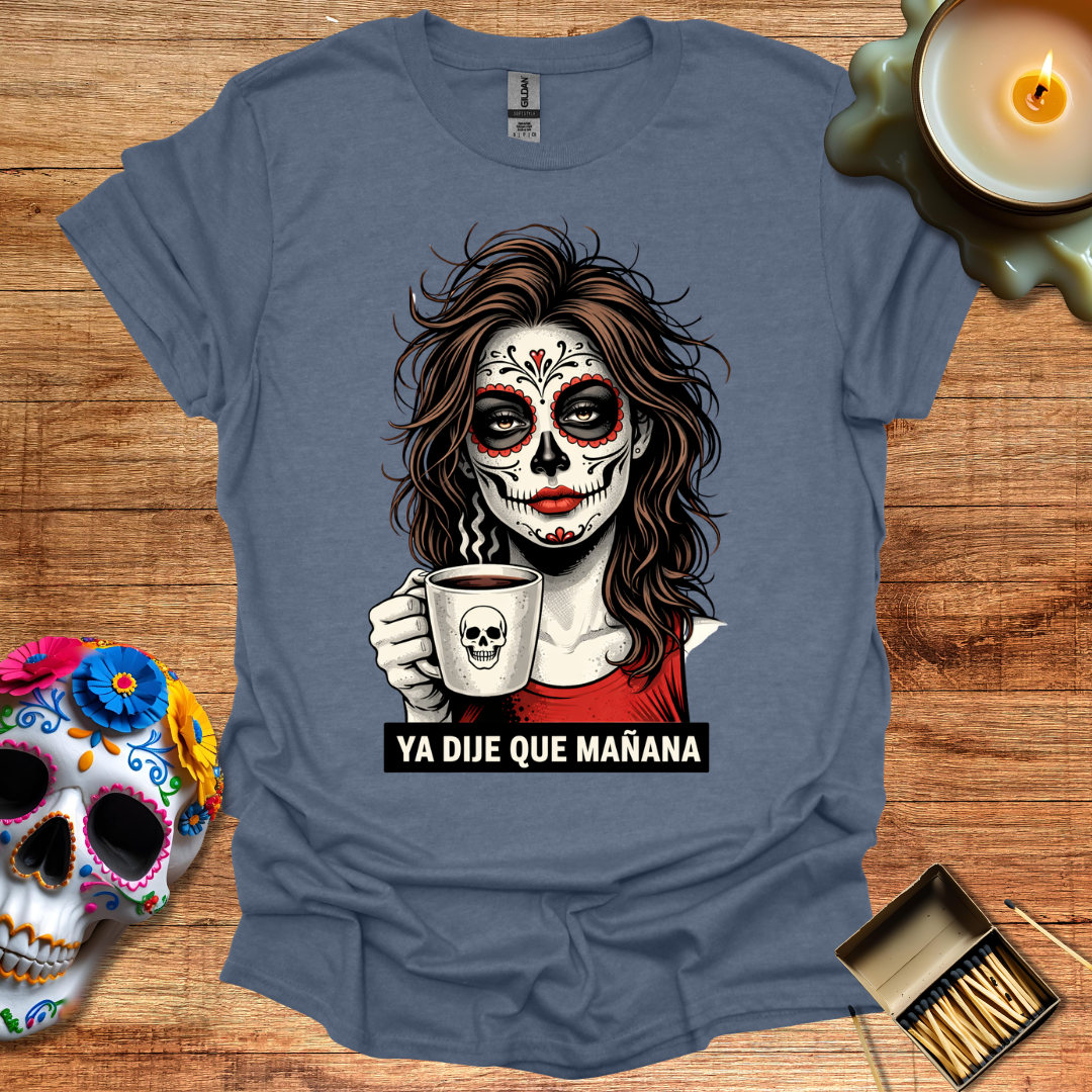 Ya Dije Que Mañana