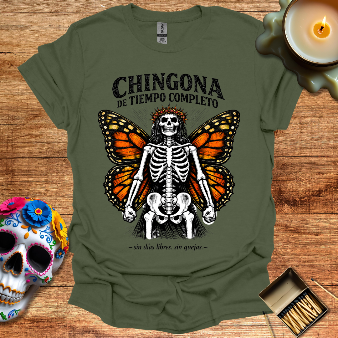 Chingona de Tiempo Completo T-Shirt