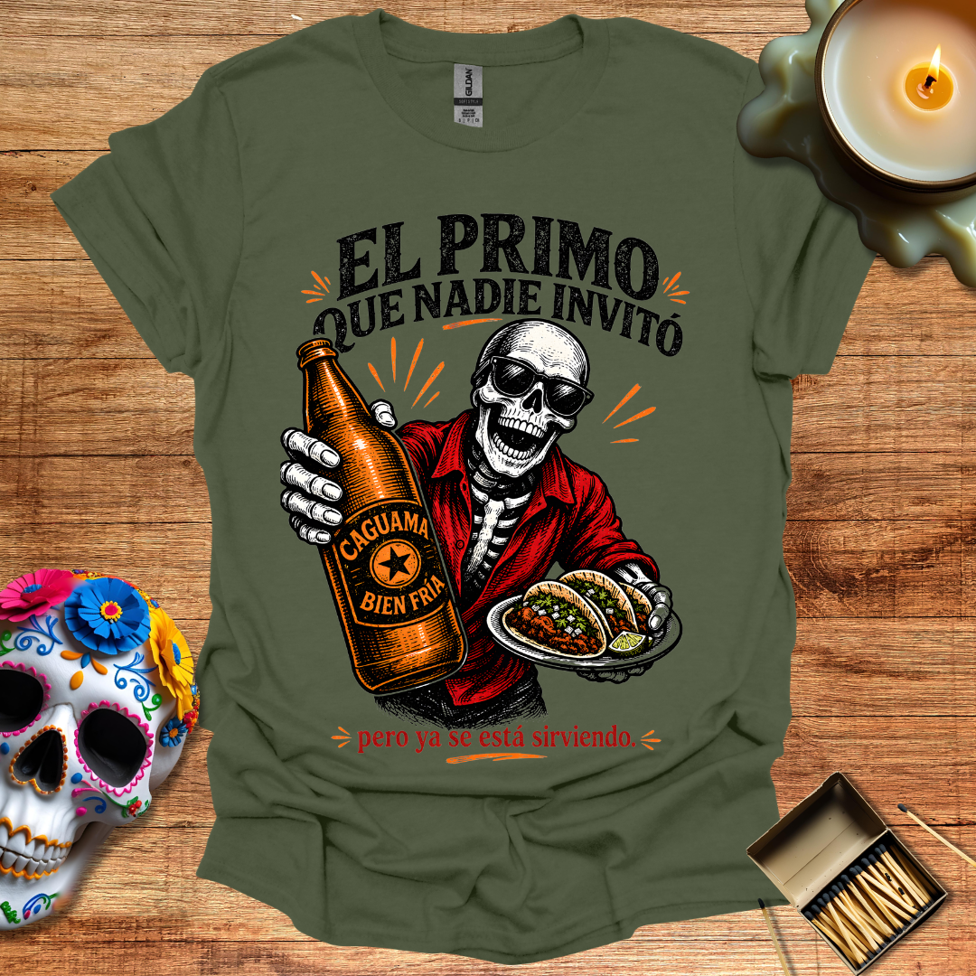 El Primo Que Nadie Invitó T-Shirt