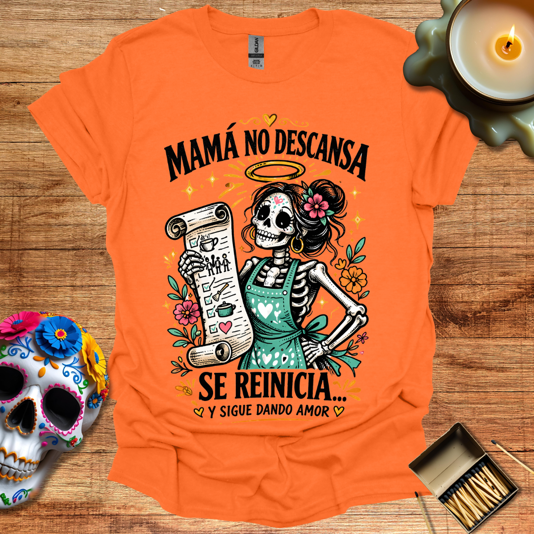 Mamá No Descansa T-Shirt
