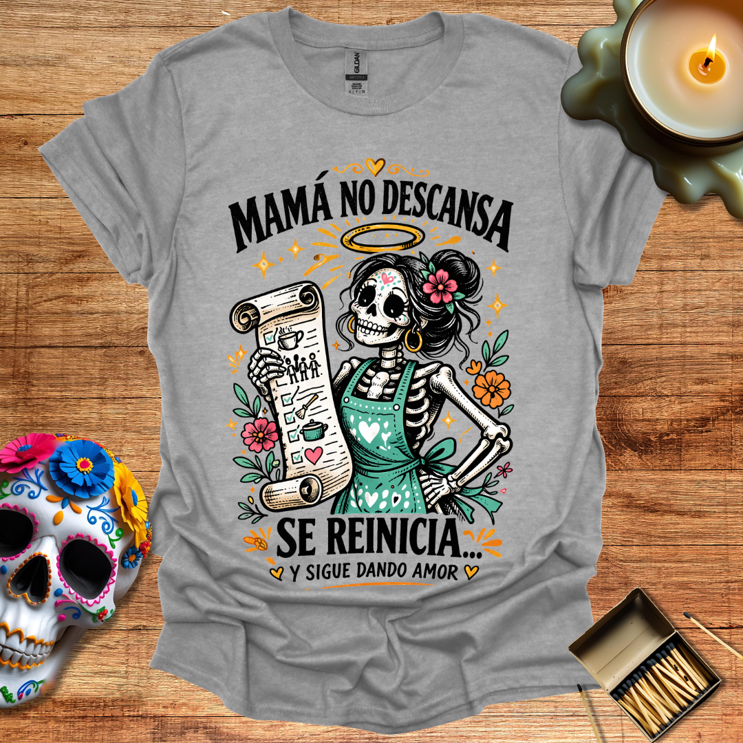 Mamá No Descansa T-Shirt