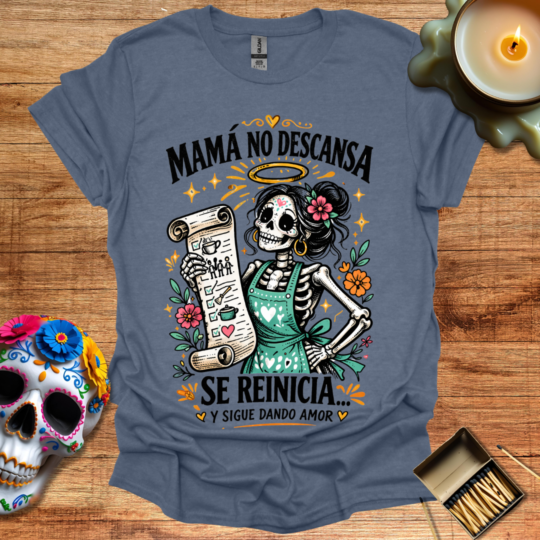 Mamá No Descansa T-Shirt