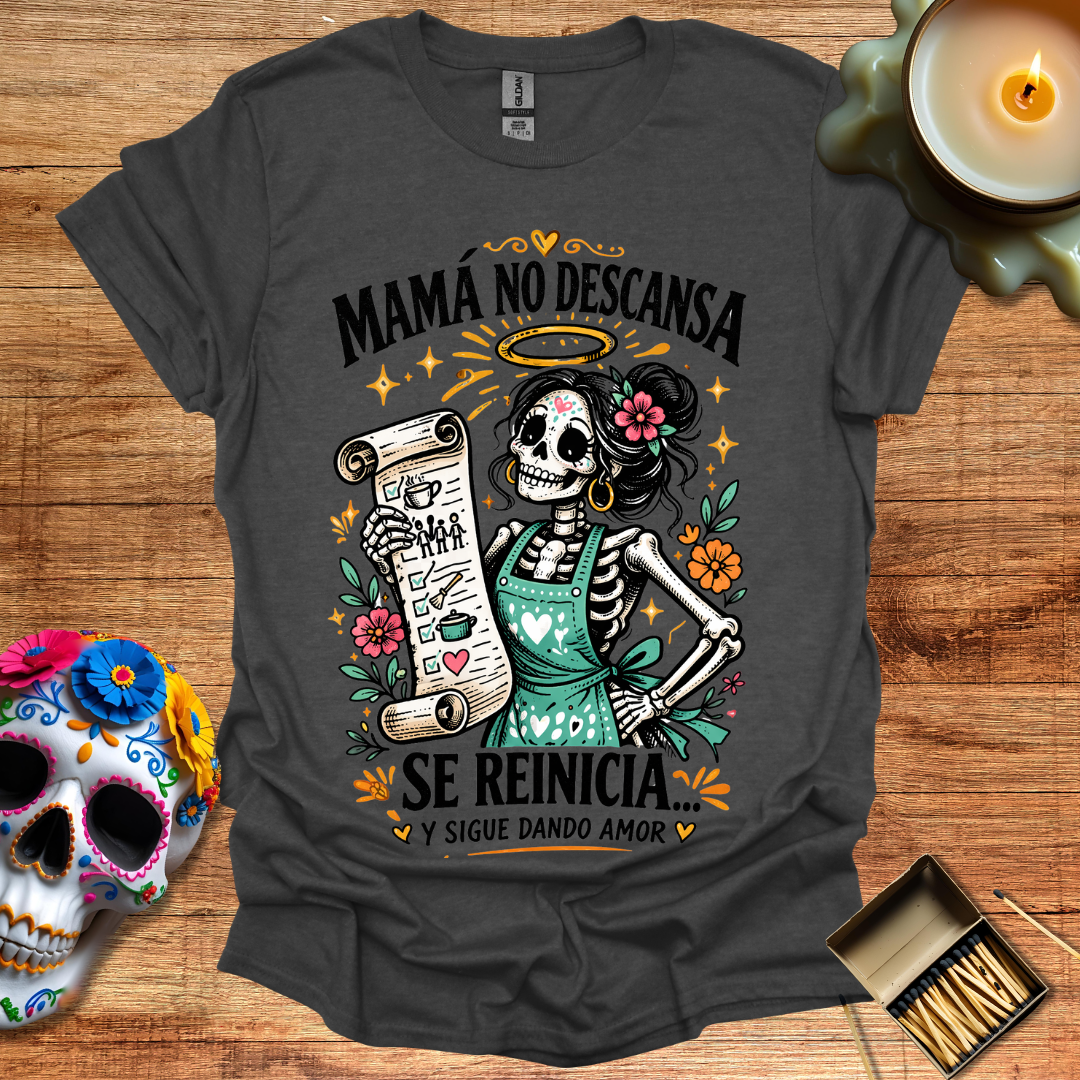 Mamá No Descansa T-Shirt