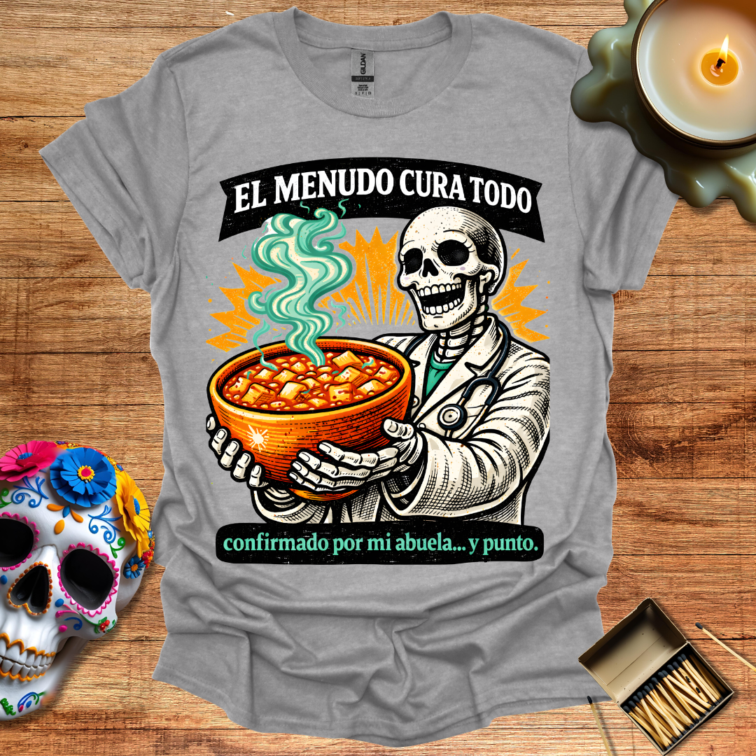 El Menudo Cura Todo T-Shirt