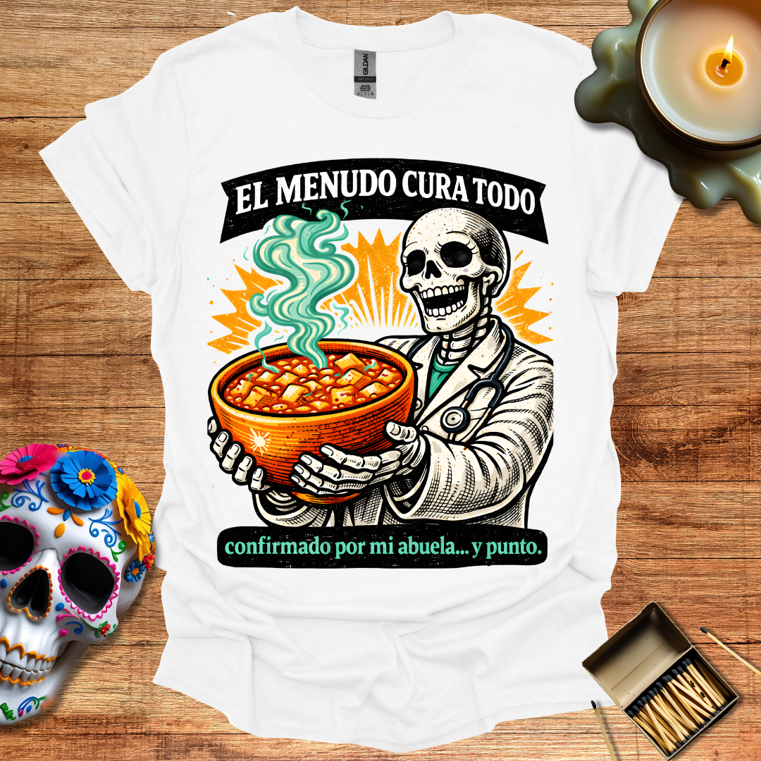 El Menudo Cura Todo T-Shirt