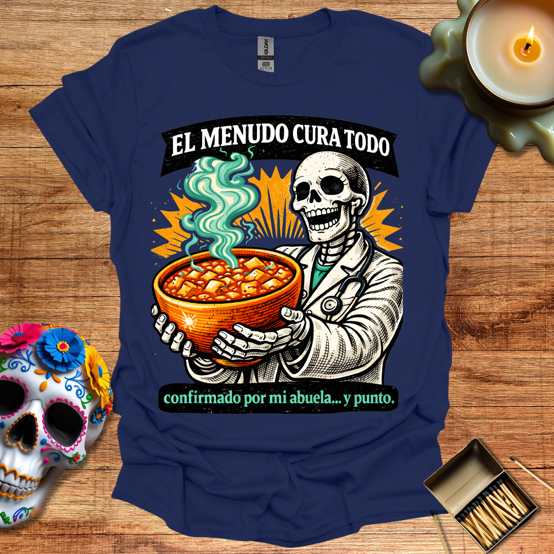 El Menudo Cura Todo T-Shirt