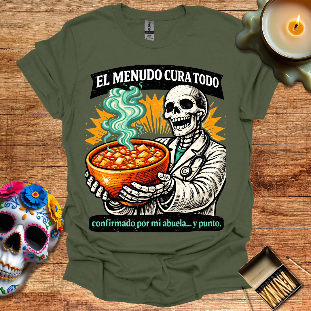 El Menudo Cura Todo T-Shirt