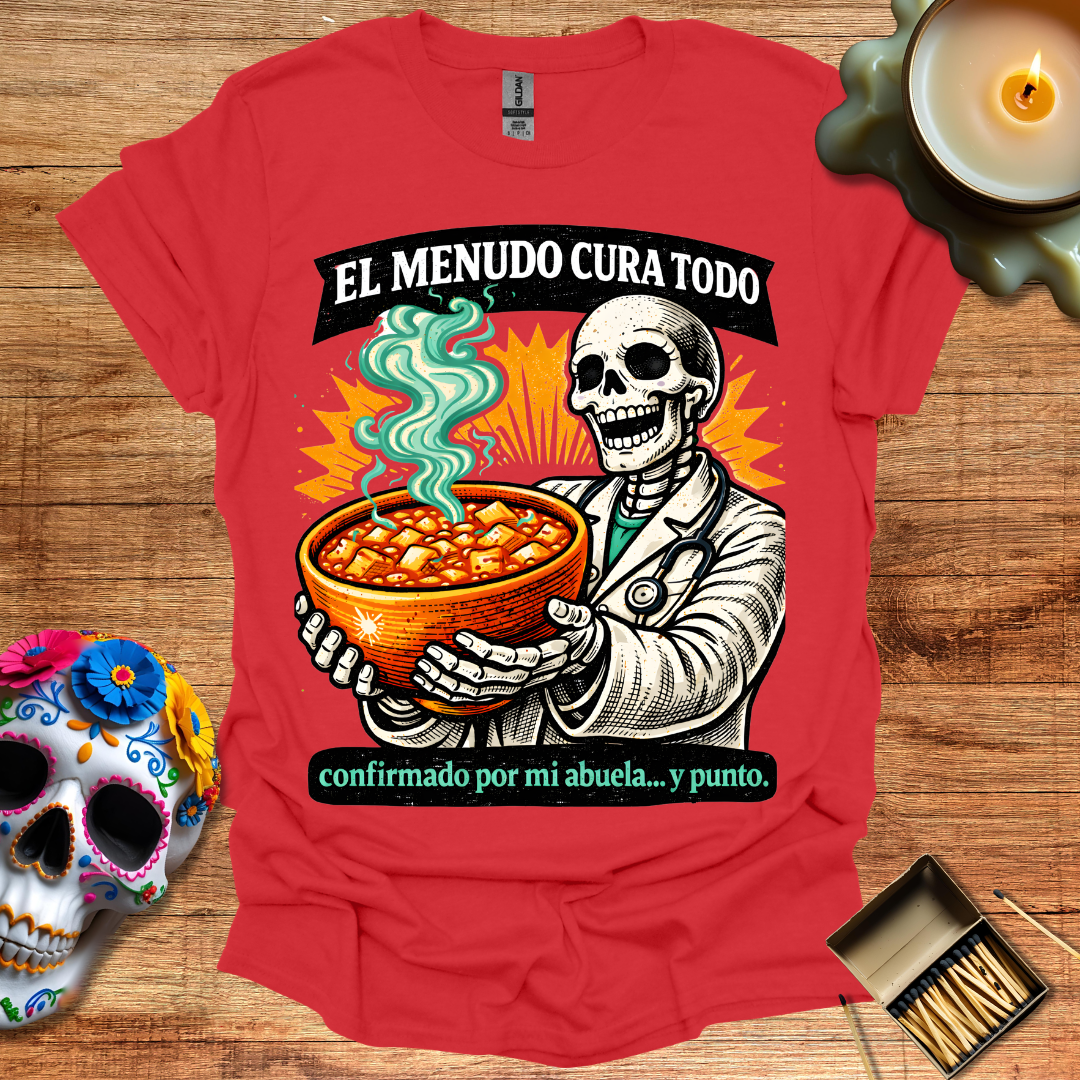 El Menudo Cura Todo T-Shirt