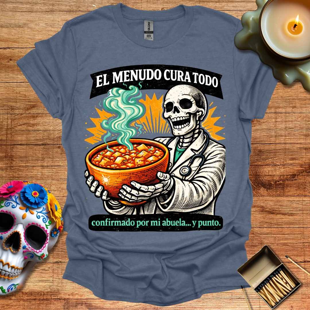 El Menudo Cura Todo T-Shirt