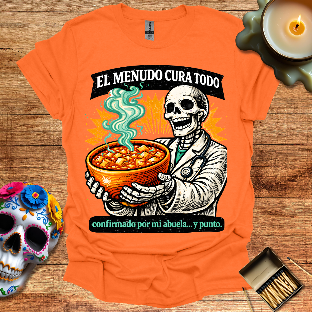 El Menudo Cura Todo T-Shirt