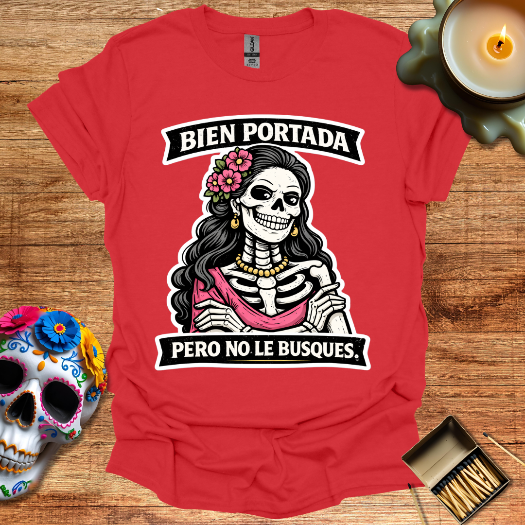 Bien Portada Pero No Le Busques T-Shirt