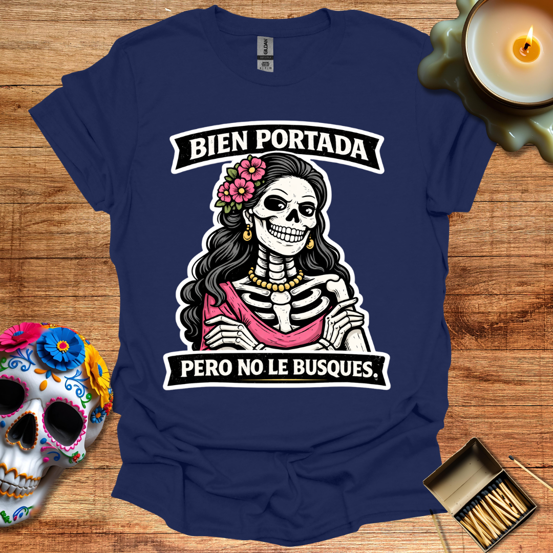 Bien Portada Pero No Le Busques T-Shirt