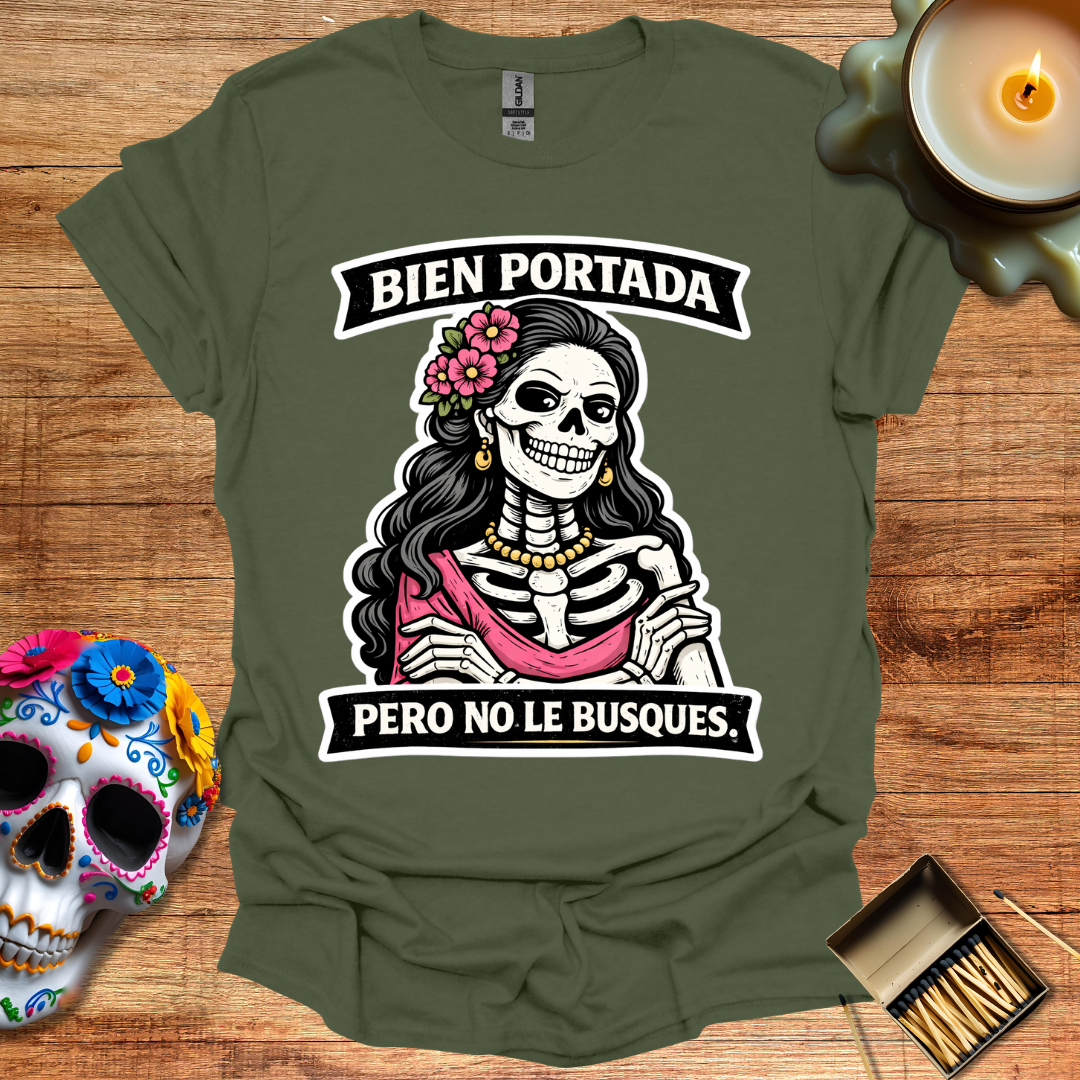 Bien Portada Pero No Le Busques T-Shirt