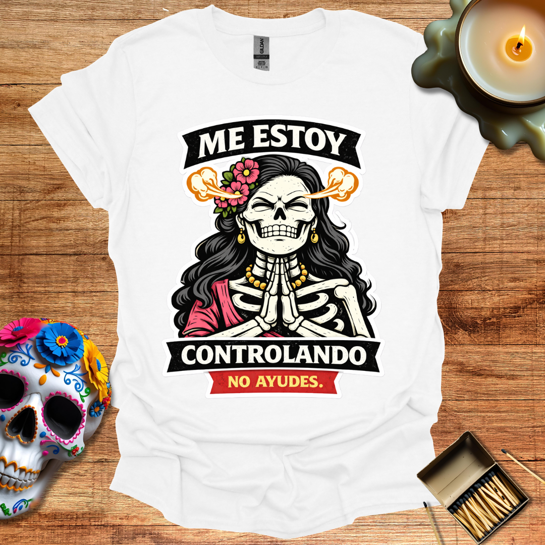 Me Estoy Controlando T-Shirt