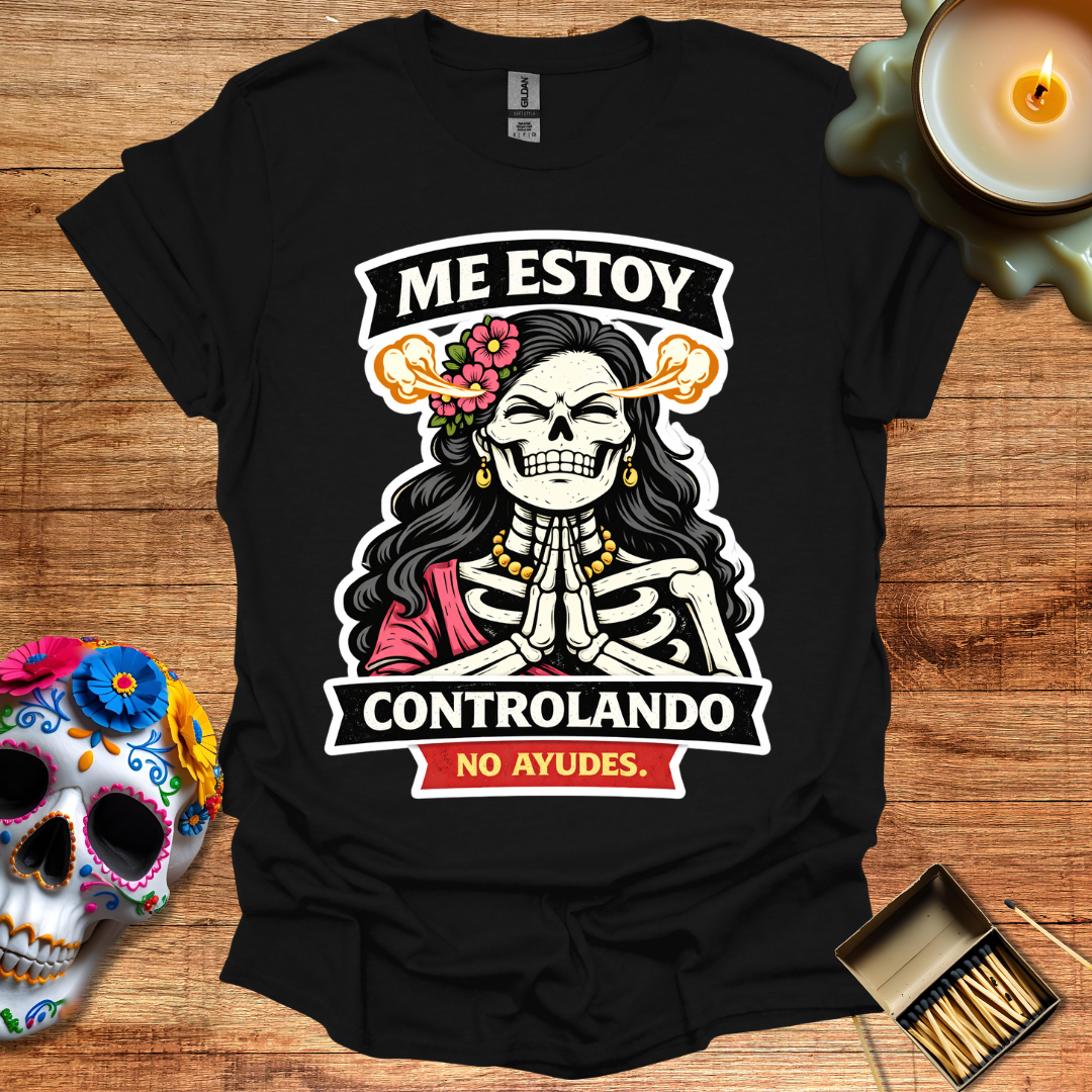 Me Estoy Controlando T-Shirt