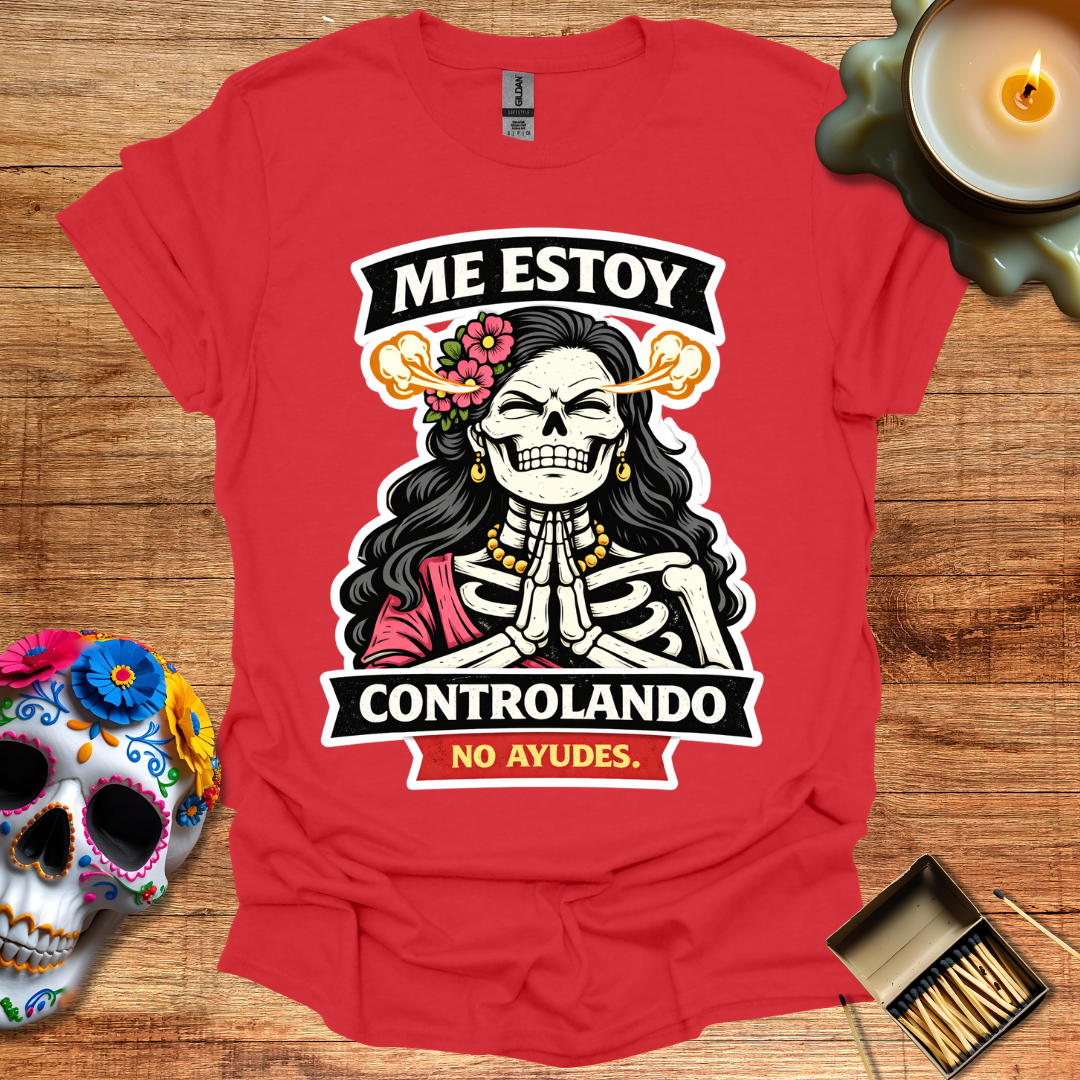 Me Estoy Controlando T-Shirt