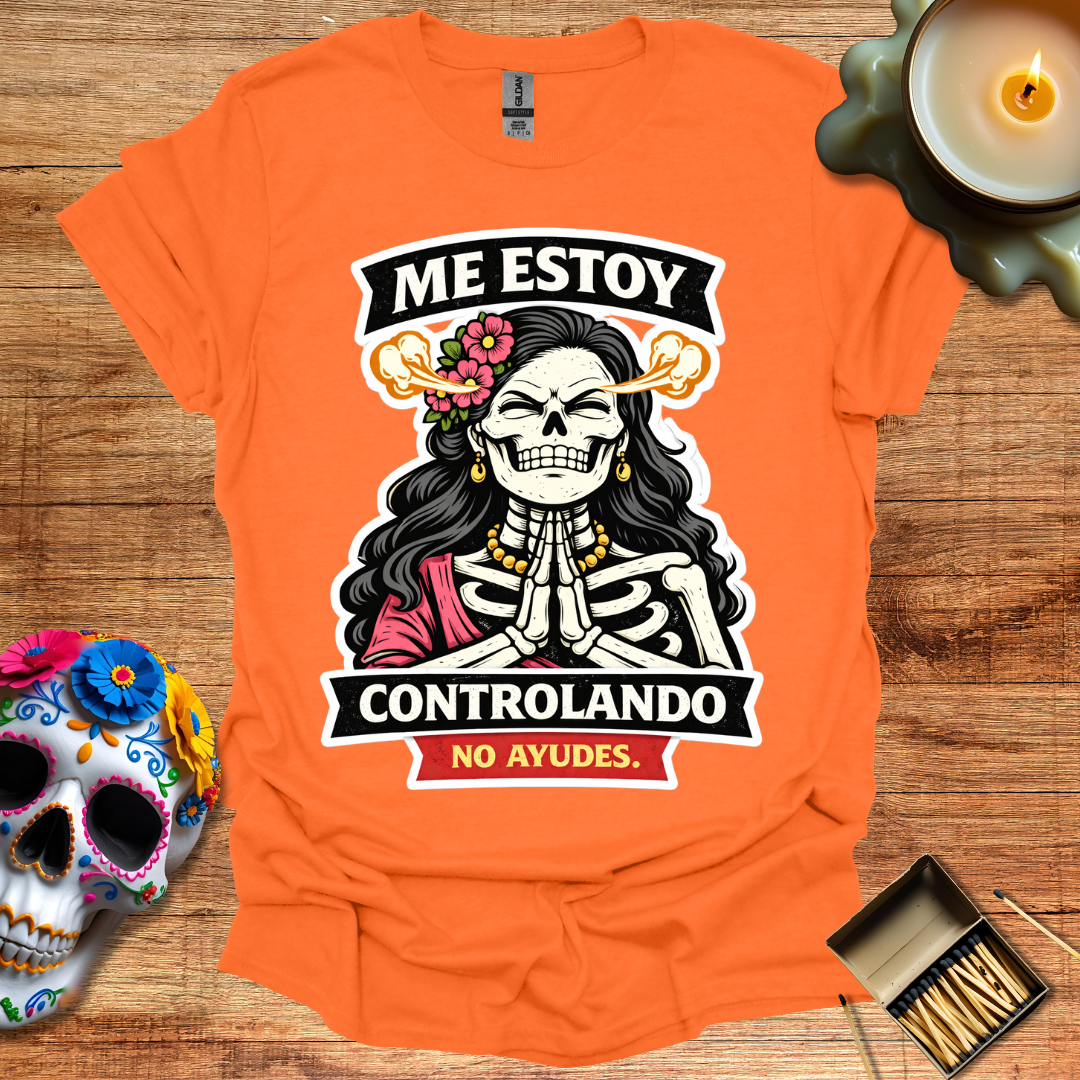 Me Estoy Controlando T-Shirt