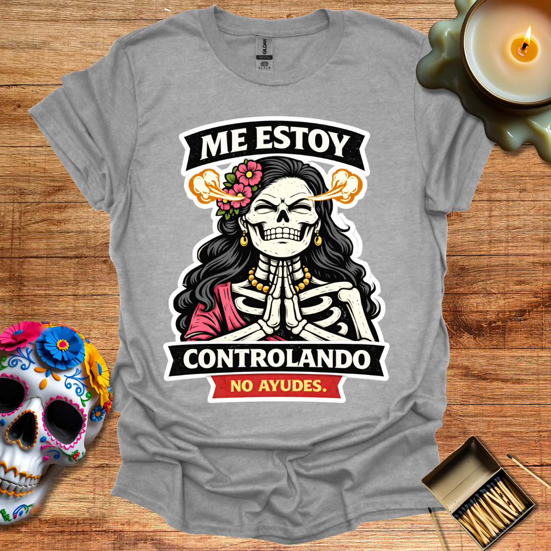 Me Estoy Controlando T-Shirt