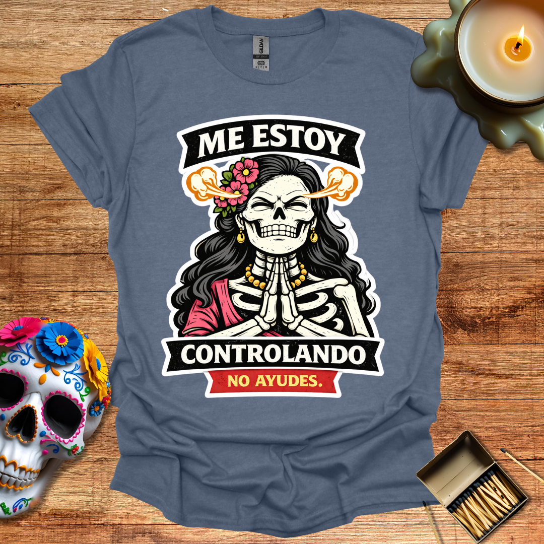 Me Estoy Controlando T-Shirt